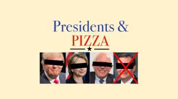 Presidents and Pizza