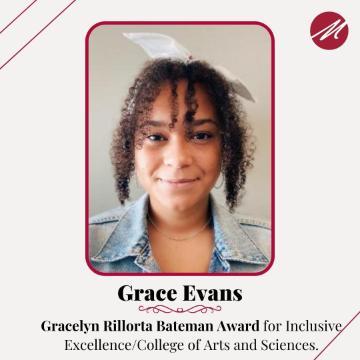 Grace Evans, a 2021-22 Hackworth Fellow and recipient of the Gracelyn Rillorta Bateman Award for Inclusive Excellence from the College of Arts and Sciences at Santa Clara University.