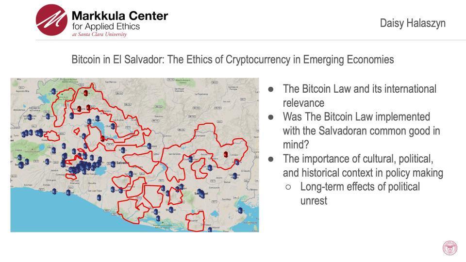 2023-24 Hackworth Grant Recipient, Daisy Halaszyn's slide on Bitcoin in El Salvador: The Ethics of Cryptocurrencies in Emerging Economies.