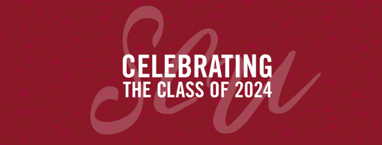 Maroon background with text 'SCU Celebrating the Class of 2024'