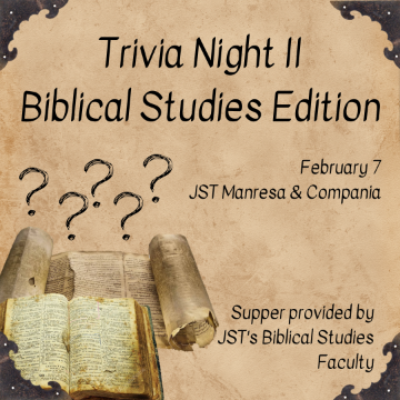 Trivia Night II Biblical Studies Edition, February 7, JZT Horace and Company, 7:00 PM, Prizes Provided.