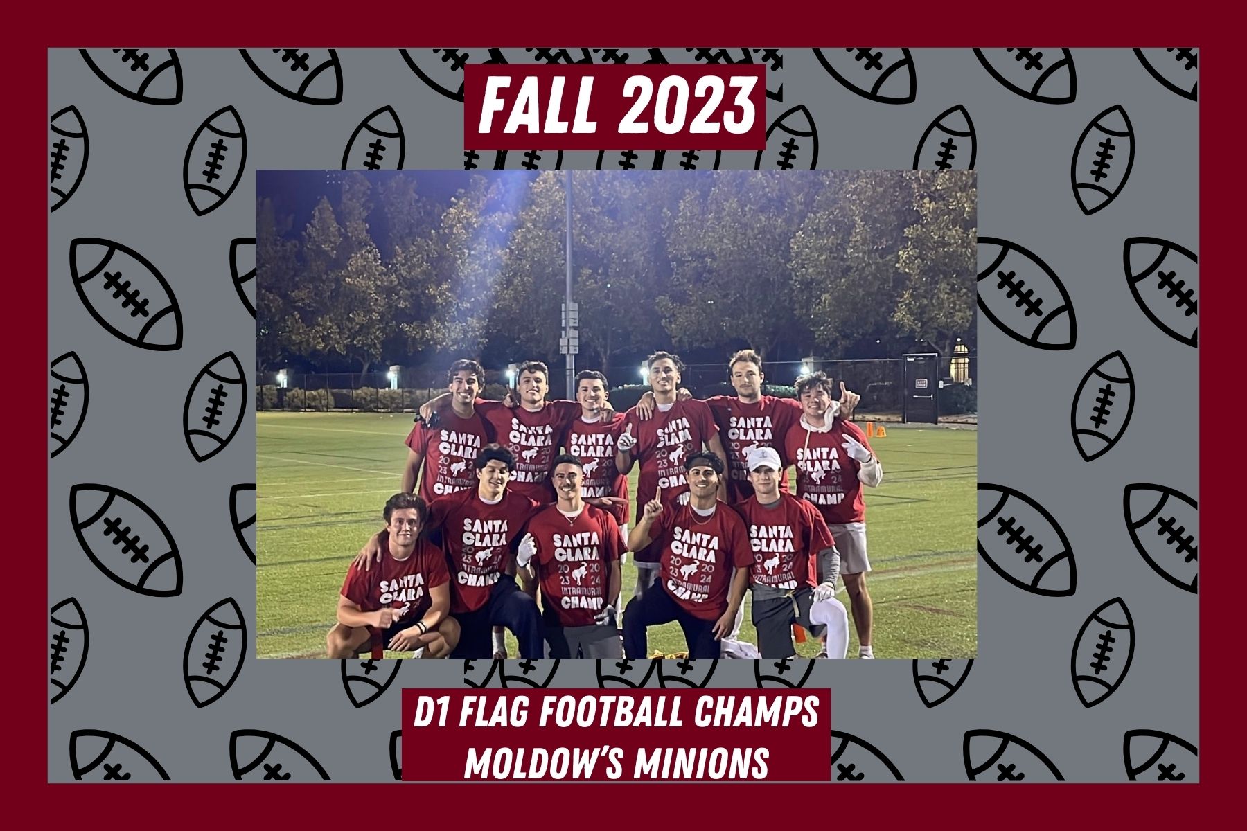 IM D1 Flag Football champs, Moldow's Minions, posing on Bellomy Field with their IM Champ T shirts