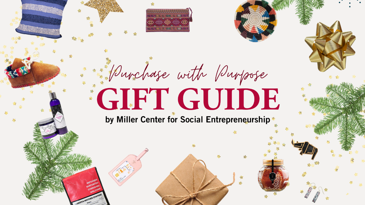 Purchase with Purpose Gift Guide by the Miller Center for Social Entrepreneurship