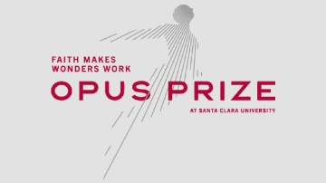 Red text on an off-white background reading 'Faith Makes Wonders Work Opus Prize at Santa Clara University