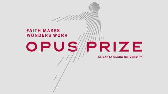 Red text on an off-white background reading 'Faith Makes Wonders Work Opus Prize at Santa Clara University