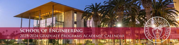 Academic Calendar School of Engineering Santa Clara University