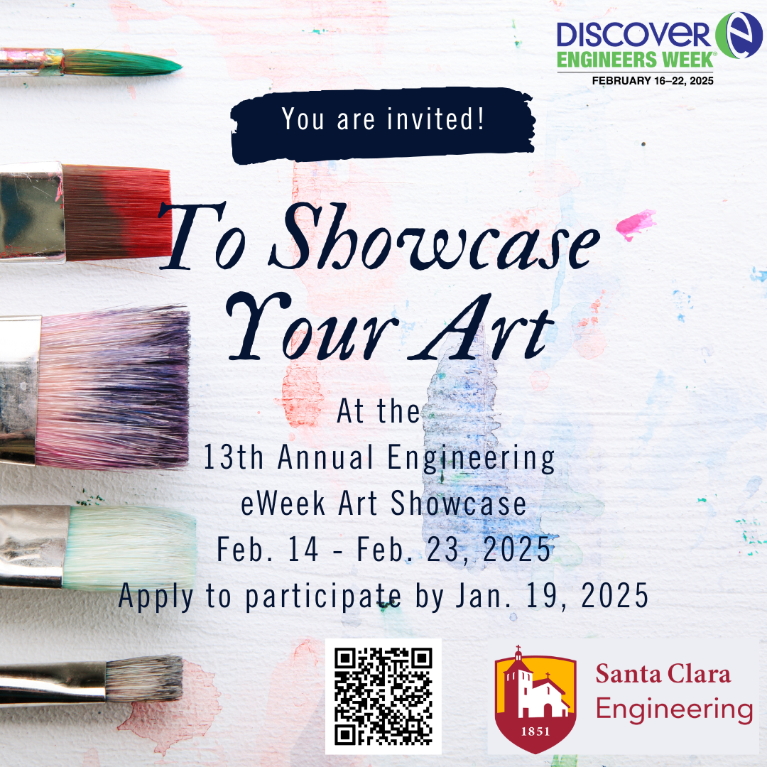 You're Invited to Showcase Your Art at the 13th Annual Engineering Art Show Feb. 14-23, 2025. Please submit your interest by January 19, 2025.